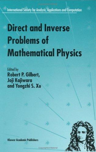 Direct and Inverse Problems of Mathematical Physics (INTERNATIONAL SOCIETY FOR ANALYSIS, APPLICATIONS AND)