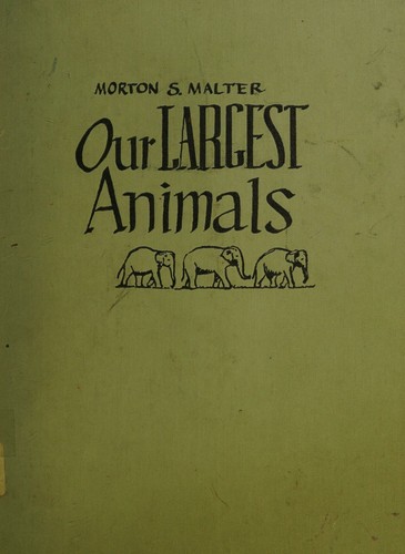 Our largest animals