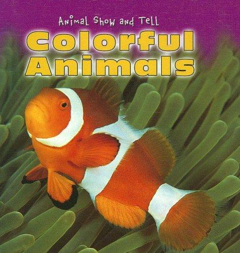 Colorful Animals (Animal Show and Tell)
