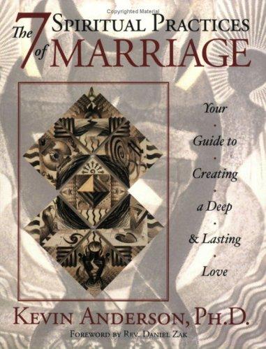 The 7 Spiritual Practices of Marriage