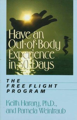 Have an out-of-body experience in 30 days