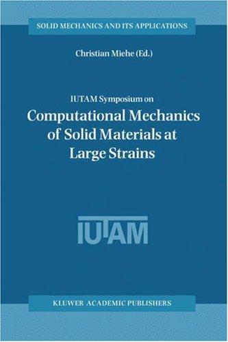 IUTAM Symposium on Computational Mechanics of Solid Materials at Large Strains