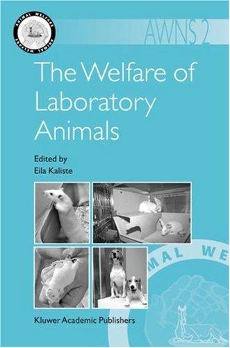 The Welfare of Laboratory Animals (Animal Welfare)