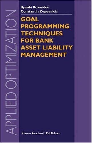 Goal programming techniques for bank asset liability management