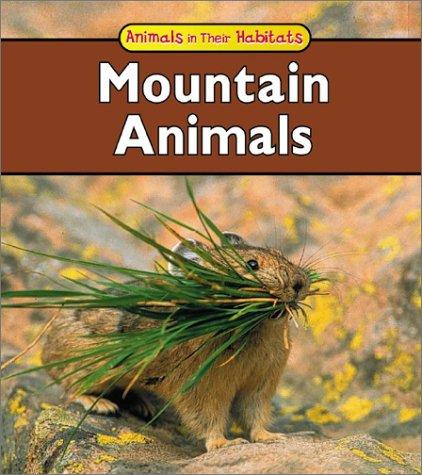 Mountain Animals (Animals in Their Habitats)