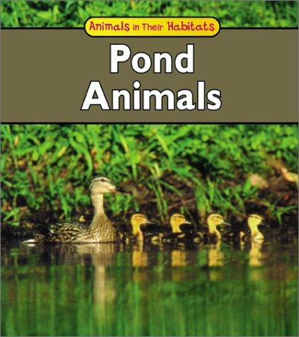 Pond Animals (Animals in Their Habitats)