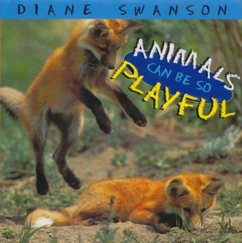 Animals Can Be So Playful (Animals Can Be So...)