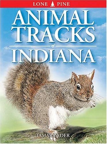 Animal Tracks of Indiana (Animal Tracks Guides)