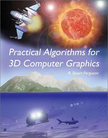 Practical Algorithms for 3D Computer Graphics