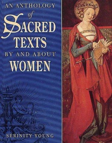 An Anthology of Sacred Texts By and About Women: