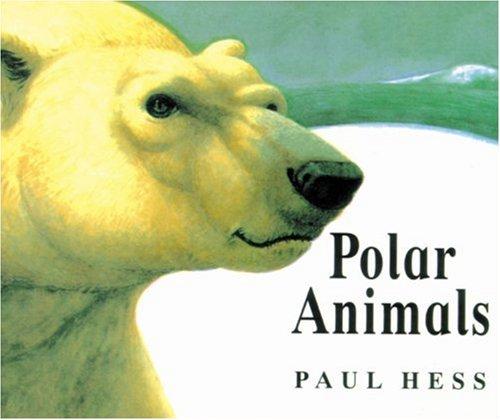 Polar Animals (Hess, Paul. Animal Worlds.)