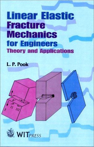 Linear elastic fracture mechanics for engineers
