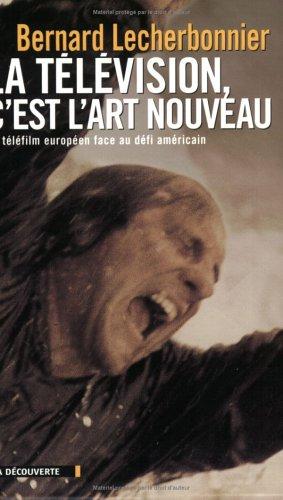La télévision, c'est l'art nouveau