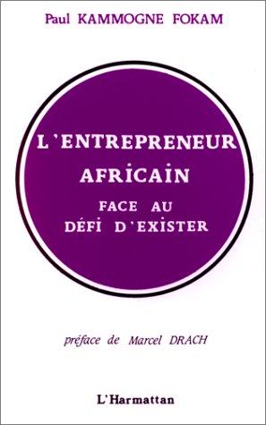 L' entrepreneur africain face au défi d'exister