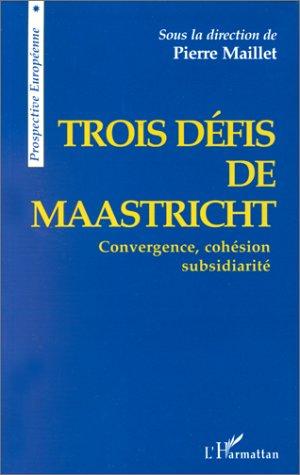 Trois défis de Maastricht