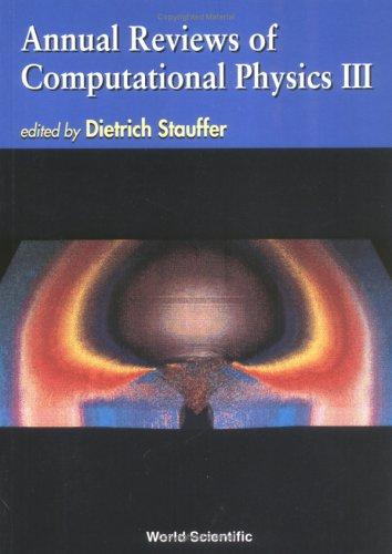 Annual Reviews of Computational Physics III