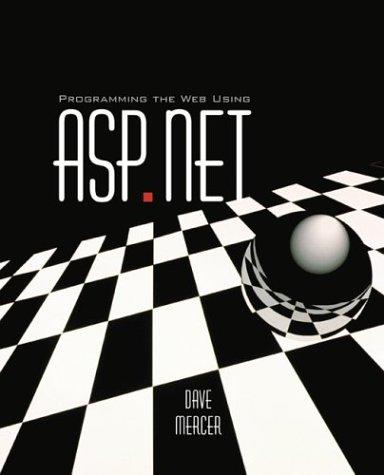 Programming the Web Using ASP.Net (Web Programming Series)
