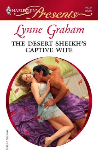 The Desert Sheikh's Captive Wife