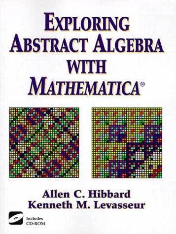 Exploring abstract algebra with Mathematica