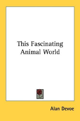 This fascinating animal world