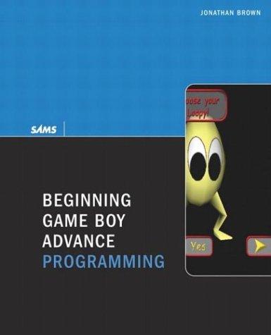 Beginning Game Boy Advance Programming
