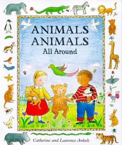 Animals Animals All Around