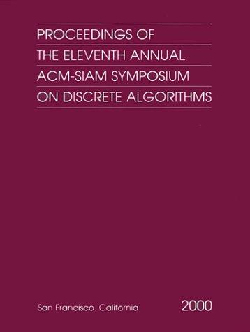 Proceedings of the eleventh annual ACM-SIAM Symposium on Discrete Algorithms