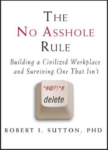 The No Asshole Rule