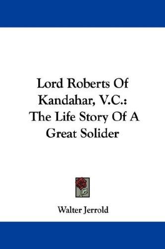 Lord Roberts Of Kandahar, V.C
