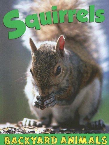 Squirrels (Backyard Animals)