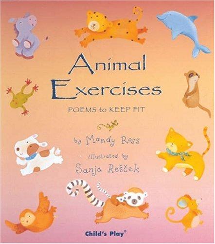Animal Exercises (Animal Lullabies S.) (Animal Lullabies S.)