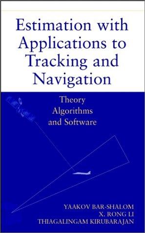 Estimation with applications to tracking and navigation