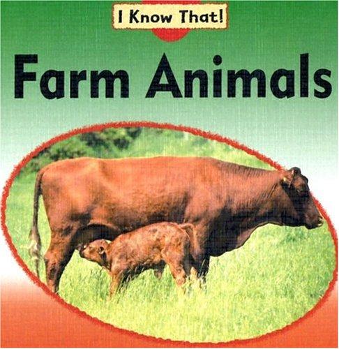 Farm Animals (I Know That! (Animals))