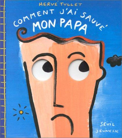 Comment j'ai sauvé mon papa