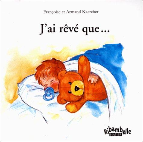 J'ai rêvé que