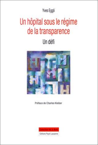 Un hôpital sous le régime de la transparence
