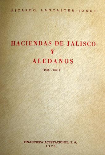 Haciendas de Jalisco y aledaños (1506-1821)