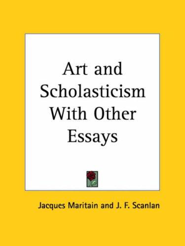 Art and Scholasticism with Other Essays