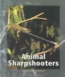 Animal sharpshooters