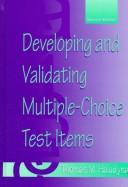 Developing and validating multiple-choice test items