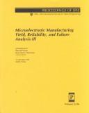 Microelectronic manufacturing yield, reliability, and failure analysis III