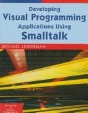 Developing visual programming applications using Smalltalk