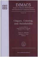 Cliques, Coloring, and Satisfiability: Second Dimacs Implementation Challenge, October 11-13, 1993 (Dimacs Series in Discrete Mathematics and Theoretical Computer Science)