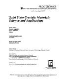 Solid state crystals, materials science and applications