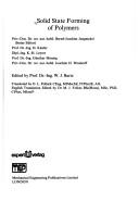 Solid state forming of polymers