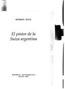 El pintor de la Suiza argentina
