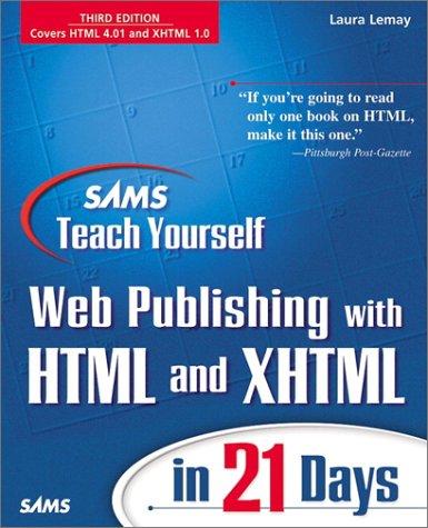 Sams teach yourself Web publishing with HTML and XHTML in 21 days