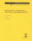 Sensor fusion--architectures, algorithms, and applications III