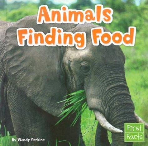 Animals Finding Food (First Facts: Animal Behavior)