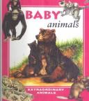 Baby Animals (Extraordinary Animals)